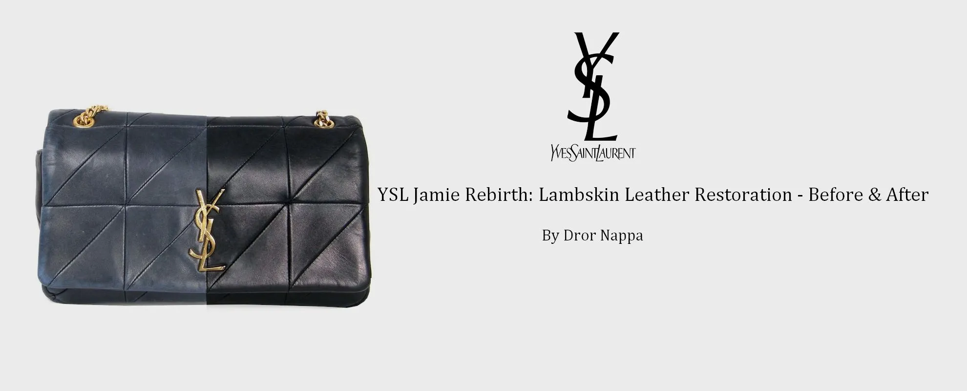 תמונת כותרת לפוסט: Saint Laurent Jamie Rebirth - תמונת Before & After מפוצלת של תיק YSL Jamie מעור כבש שעבר שיקום, לצד לוגו Yves Saint Laurent וכותרת הפוסט.